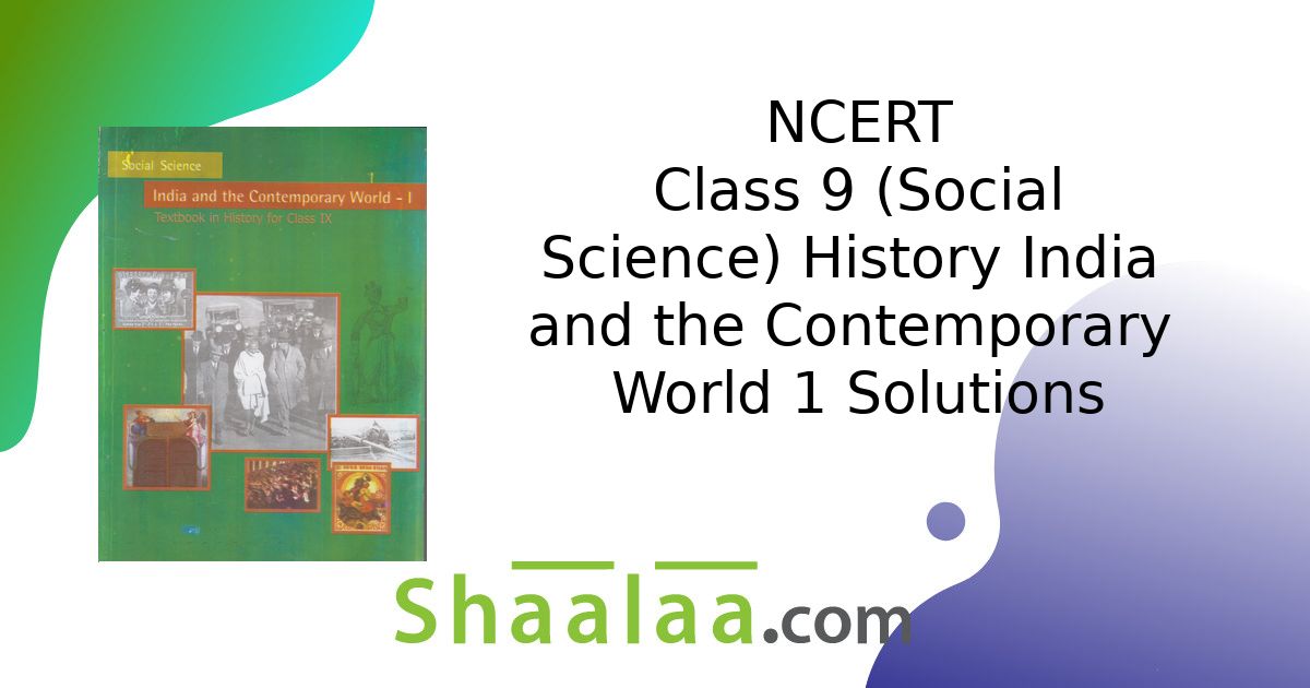 Ncert Solutions For Social Science India And The Contemporary World