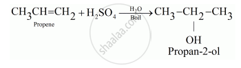 How Will You Convert: Propene to Propan-2-ol? - Chemistry | Shaalaa.com