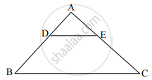 In ΔABC, DE || BC (as shown in the figure), If AD = 4 cm, AB = 9 cm and ...