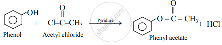 Write chemical equation of acetyl chloride with phenol - Chemistry ...