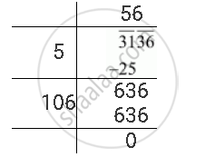 find the square root of the following number by division method 3136