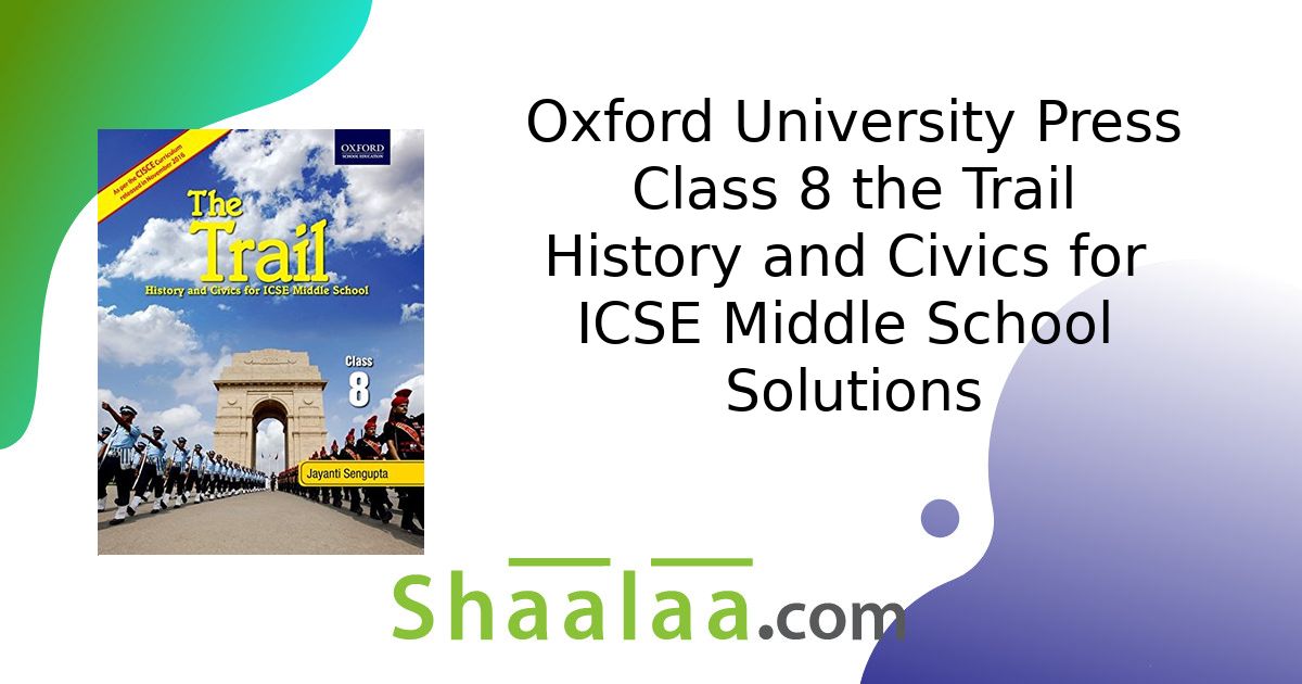 oxford-university-press-solutions-for-class-8-the-trail-history-and