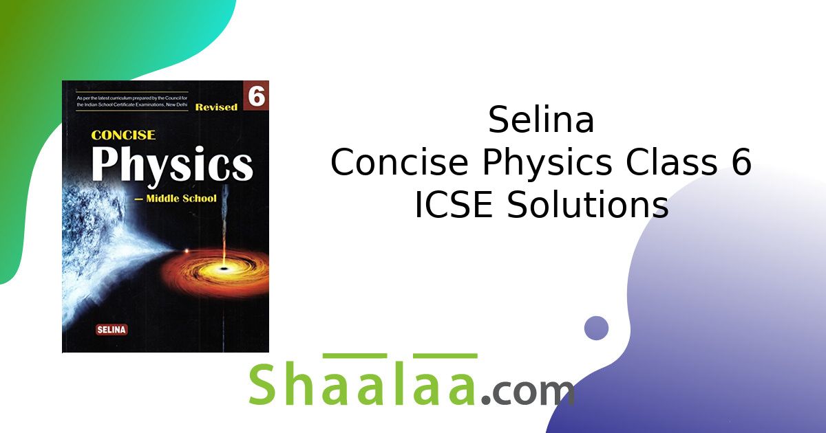 Selina solutions for Concise Physics [English] Class 6 ICSE chapter 3 ...